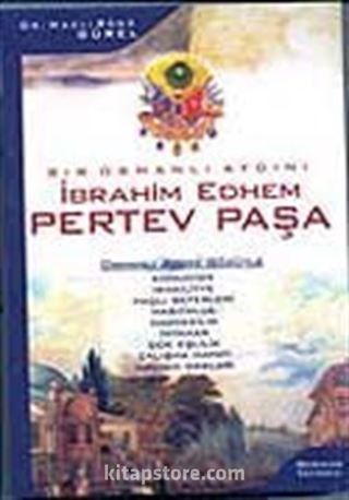 Bir Osmanlı Aydını / İbrahim Edhem Pertev Paşa