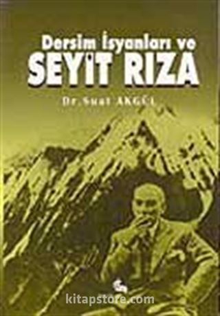 Dersim İsyanları ve Seyit Rıza