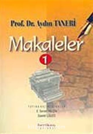 Makaleler Cilt 1 / Prof. Dr. Aydın Taneri