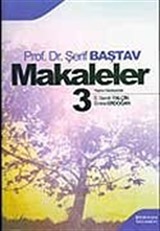 Makaleler Cilt 3 / Prof. Dr. Şerif Baştav