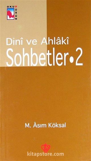 Dini ve Ahlaki Sohbetler - 2