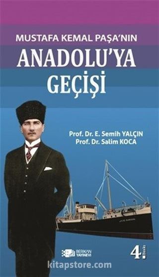 Mustafa Kemal Paşa'nın Anadolu'ya Geçişi