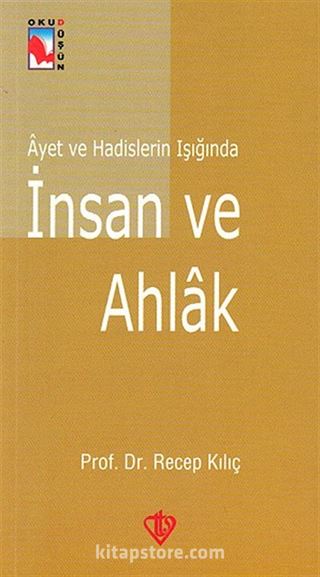 Ayet ve Hadislerin Işığında İnsan ve Ahlak