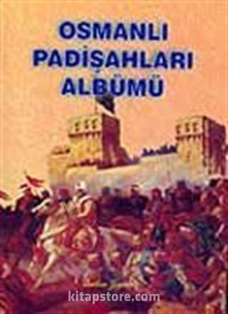 Osmanlı Padişahları Albümü