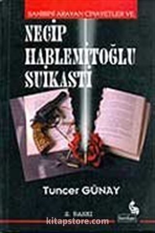 Sahibini Arayan Cinayetler ve Necip Hablemitoğlu Suikastı