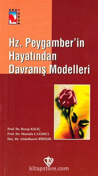 Hz. Peygamber'in Hayatından Davranış Modelleri