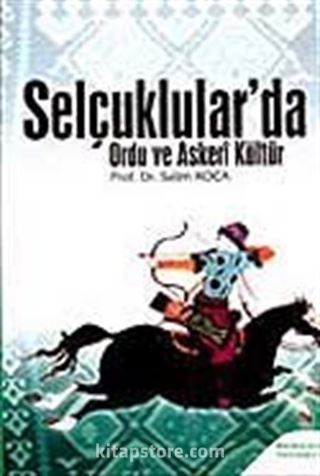 Selçuklular'da Ordu ve Askeri Kültür