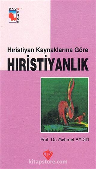 Hristiyan Kaynaklarına Göre Hıristiyanlık