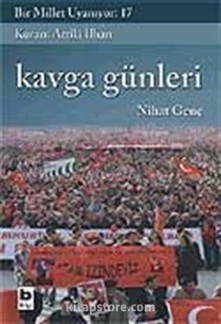 Bir Millet Uyanıyor! 17 / Kavga Günleri