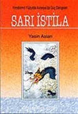 XXI. Yüzyıl Başlarında Avrasyada Güç Dengeleri ve Sarı İstila