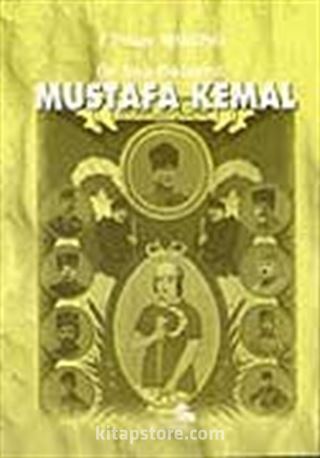 Ön Asya Diktatörü Mustafa Kemal