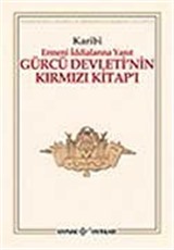 Gürcü Devleti'nin Kırmızı Kitap'ı / Ermeni İddialarına Yanıt