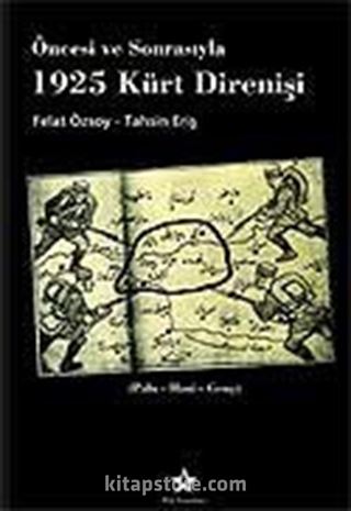 1925 Kürt Direnişi / Öncesi ve Sonrasıyla