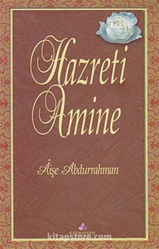 Hazreti Amine / Hz. Muhammedin (s.a.)'in Annesi