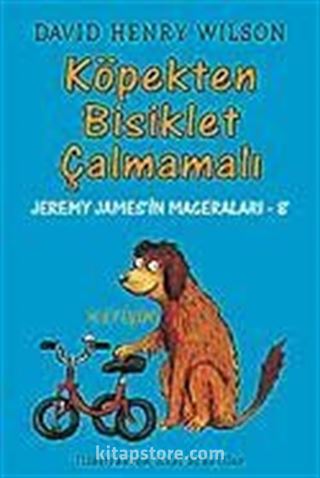 Köpek Bisiklet Çalmamalı / Jeremy James'in Maceraları 8