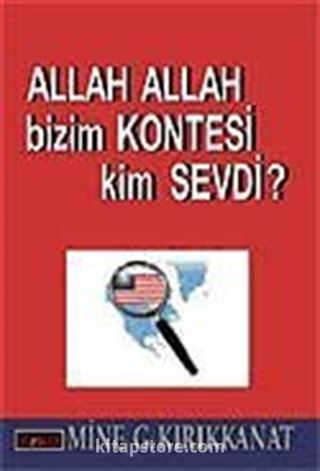 Allah Allah Bizim Kontesi Kim Sevdi?