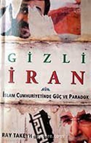 Gizli İran / İslam Cumhuriyetinde Güç ve Paradox