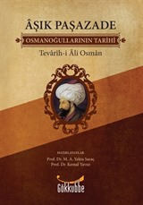 Aşık Paşazade / Osmanoğullarının Tarihi / Tevarih-i Al-i Osman