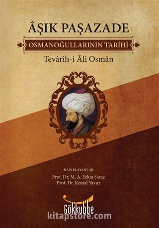 Aşık Paşazade / Osmanoğullarının Tarihi / Tevarih-i Al-i Osman