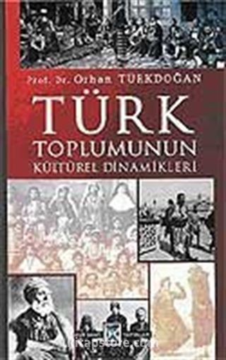 Türk Toplumunun Kültürel Dinamikleri