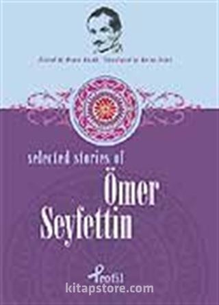 Ömer Seyfettin / Selected Stories Of Ömer Seyfettin