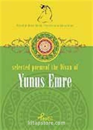 Yunus Emre / Selected Poems Of The Divan Of Yunus Emre