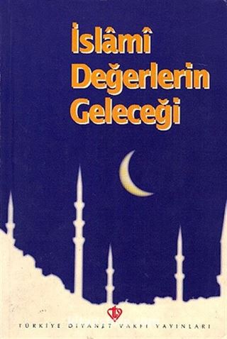 İslami Değerlerin Geleceği