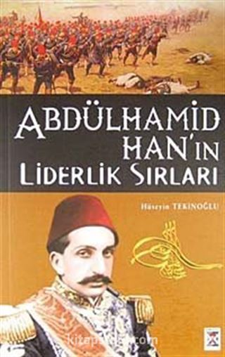 Abdülhamid Han'ın Liderlik Sırları