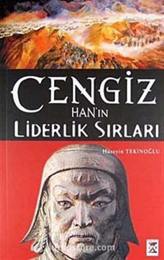 Cengiz Han'ın Liderlik Sırları