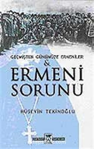 Ermeni Sorunu / Geçmişten Günümüze