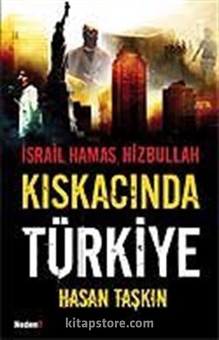 İsrail Hamas Hizbullah Kıskacında Türkiye