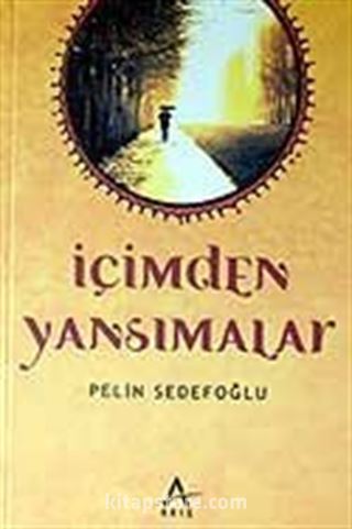 İçimden Yansımalar