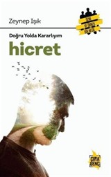 Hicret / Doğru Yolda Kararlıyım