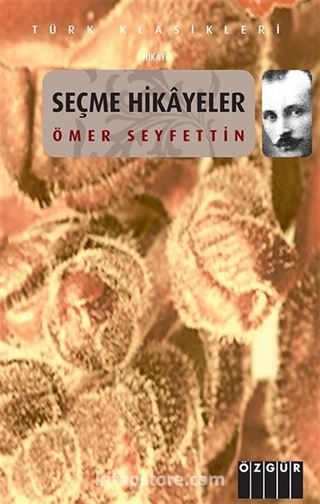 Seçme Hikayeler / Ömer Seyfettin