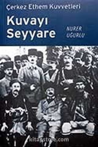 Kuvayı Seyyare / Çerkez Ethem Kuvvetleri