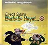 Elveda Sigara Merhaba Hayat