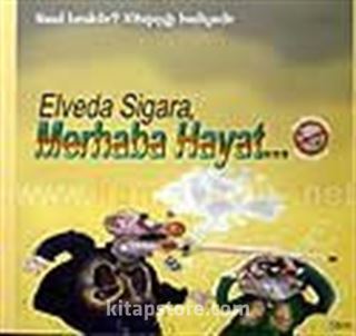 Elveda Sigara Merhaba Hayat