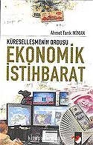 Ekonomik İstihbarat / Küreselleşmenin Ordusu