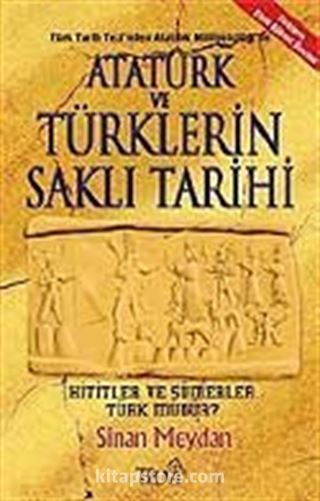 Atatürk ve Türklerin Saklı Tarihi