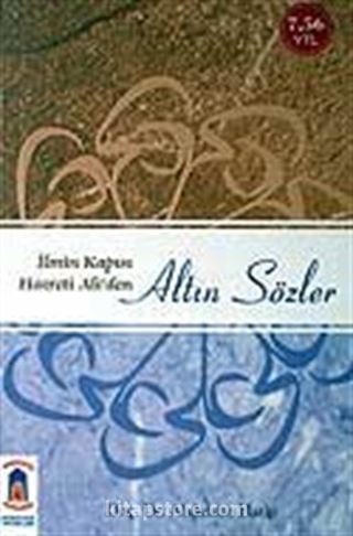 Altın Sözler / İlmin Kapısı Hz. Ali'den