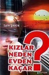 Kızlar Neden Evden Kaçar?