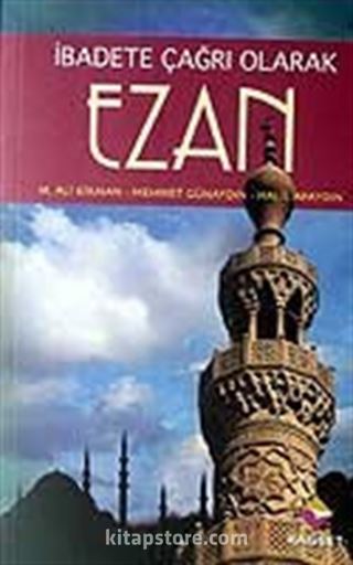 Ezan / İbadete Çağrı Olarak