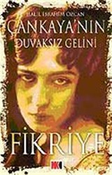 Fikriye / Çankaya'nın Duvaksız Gelini