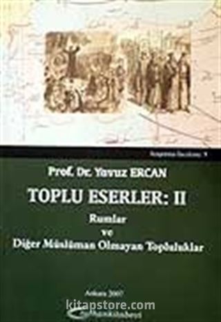 Toplu Eserler II Rumlar ve Diğer Müslüman Olmayan Topluluklar