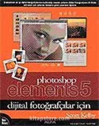 Photoshop Elements 5 / Dijital Fotoğrafçılar İçin