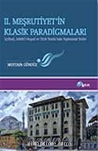 II. Meşrutiyet'in Klasik Paradigmaları