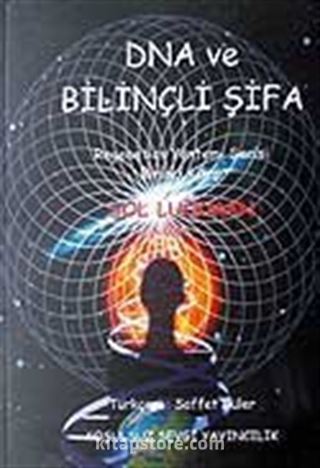 DNA ve Bilinçli Şifa