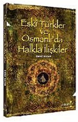 Eski Türkler ve Osmanlı'da Halkla İlişkiler