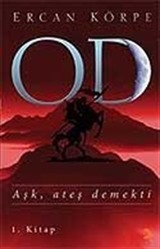 Od / Aşk, Ateş Demekti / 1. Kitap