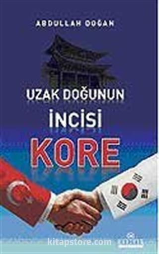 Uzak Doğu'nun İncisi Kore